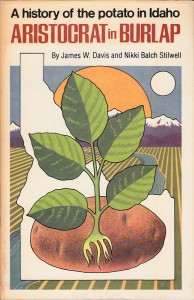 Aristocrat in Burlap: A History of the Potato in Idaho
